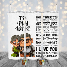 Load image into Gallery viewer, To My Wife/Husband  Sublimation Tumbler
